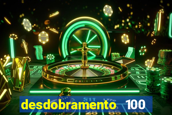 desdobramento 100 dezenas em apenas 6 jogos